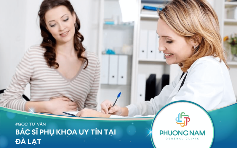 Top Các Bác Sĩ Phụ Khoa Ở Đà Lạt Được Tìm Kiếm Nhiều Nhất
