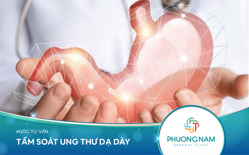 Tầm Soát Ung Thư Dạ Dày [An Toàn – Không Đau – Không Biến Chứng]