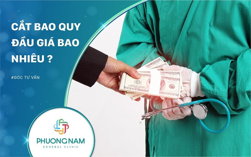 [Thắc Mắc] Cắt Bao Quy Đầu Giá Bao Nhiêu?