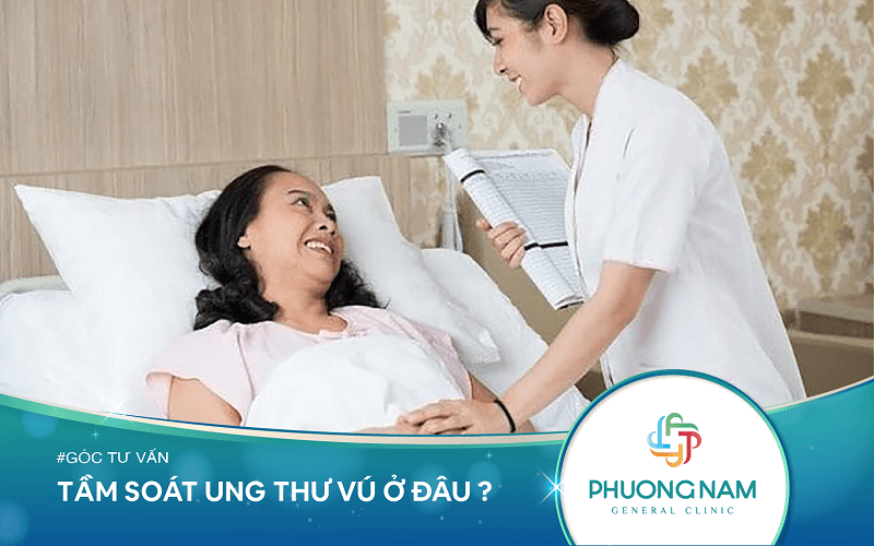Tầm Soát Ung Thư Vú Ở Đâu? Địa Chỉ Tầm Soát Ung Thư Vú Uy Tín