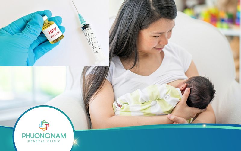 Đang Cho Con Bú Có Tiêm Phòng HPV Được Không? Vì Sao?