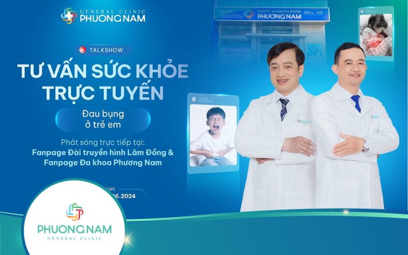 Talkshow: Tư vấn sức khỏe trực tuyến: “Đau bụng ở trẻ em”