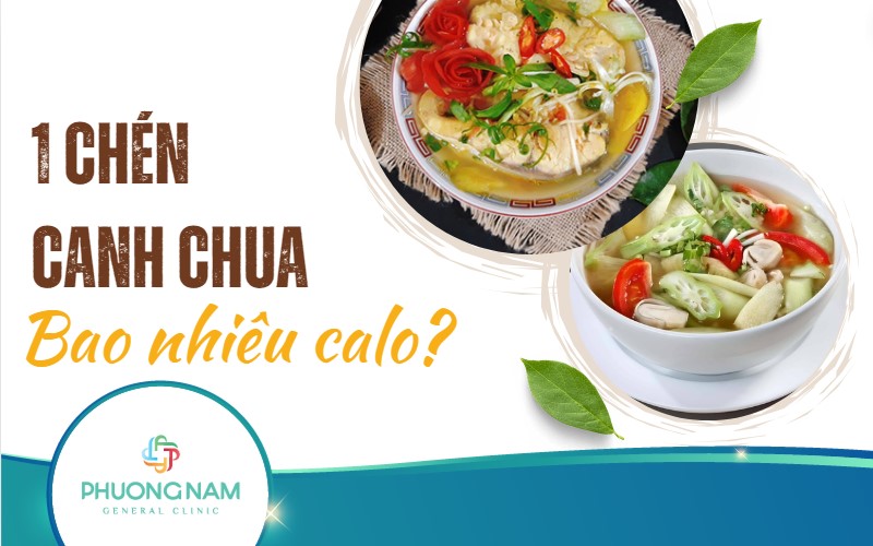 1 chén canh chua bao nhiêu calo? Mẹo giảm calo cho món ăn dân dã