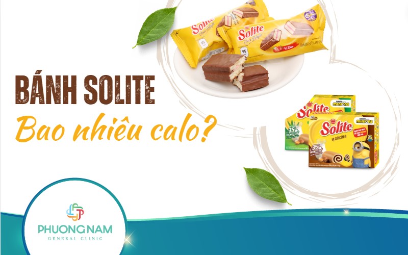 Bánh Solite bao nhiêu calo? Bảng calo các loại bánh Solite trên thị trường