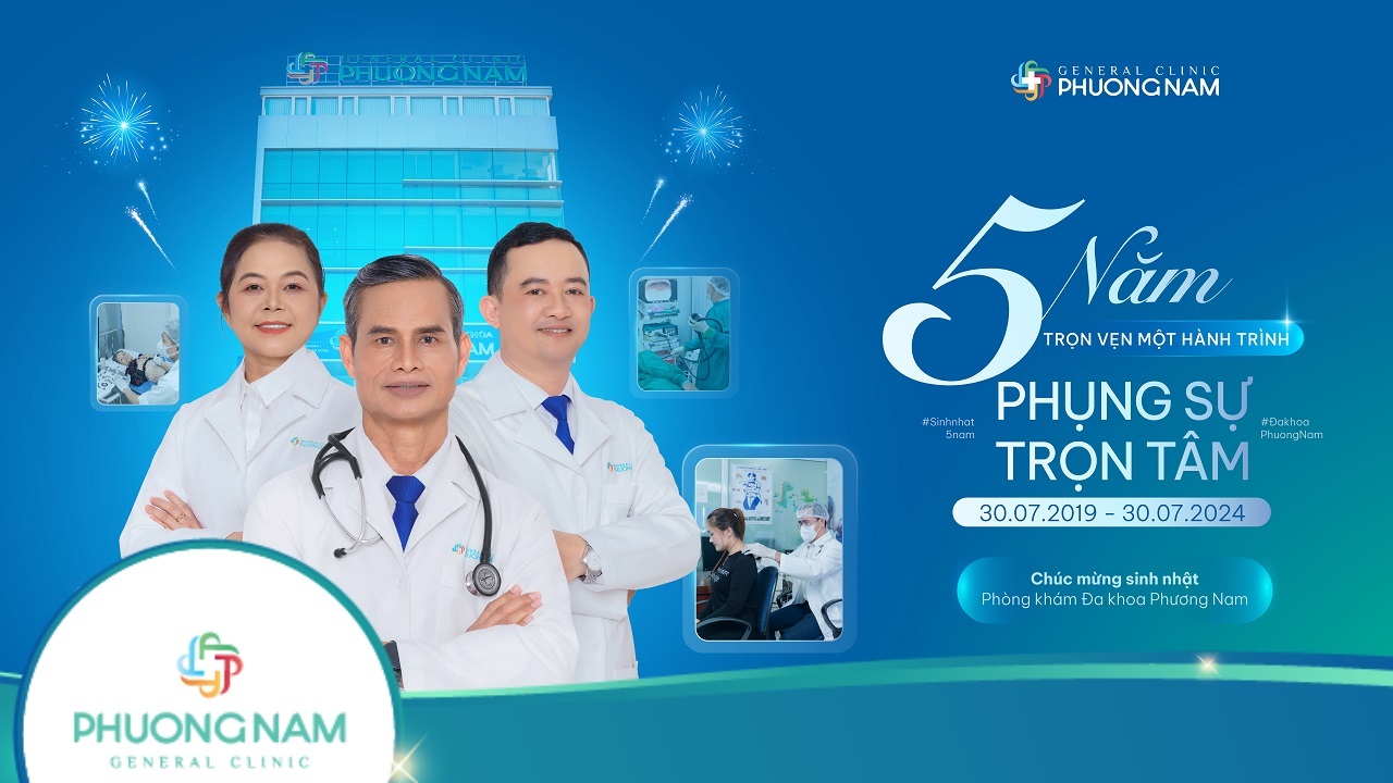 Phòng khám Đa khoa Phương Nam chính thức tròn 5 tuổi (30.07.2019 – 30.07.2024)