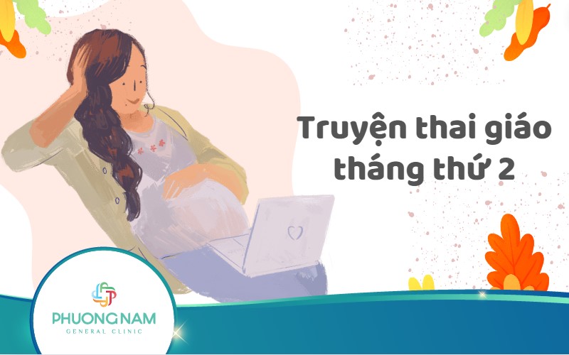 10+ truyện thai giáo tháng thứ 2 hay kích thích giác quan
