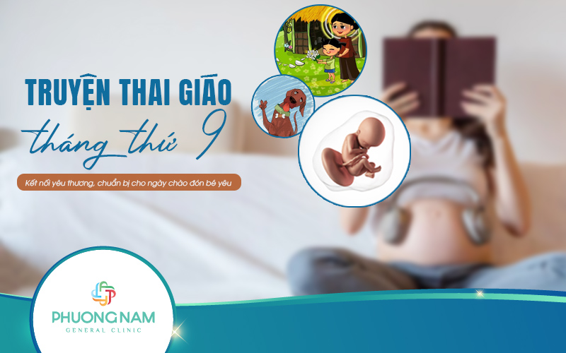 Truyện thai giáo tháng thứ 9: Chuẩn bị cho ngày chào đón bé yêu