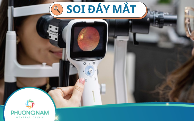 Soi đáy mắt: chẩn đoán & điều trị tránh nguy cơ mù lòa