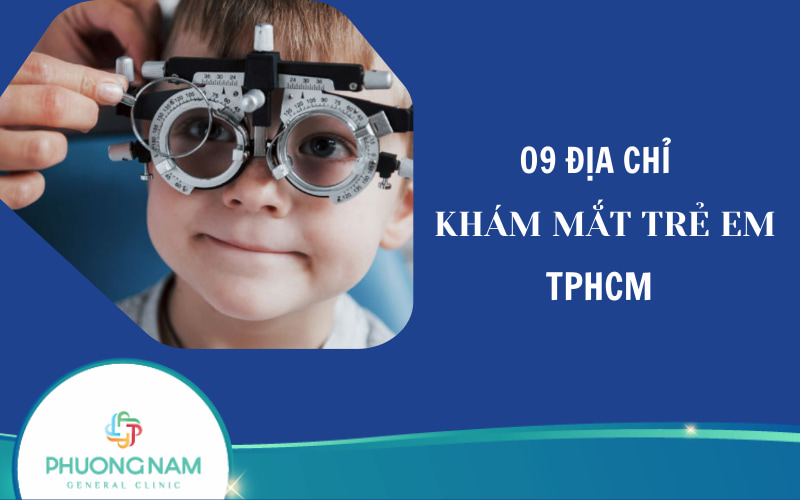 Top 9 bệnh viện khám mắt cho trẻ em ở TPHCM uy tín, đánh giá tốt