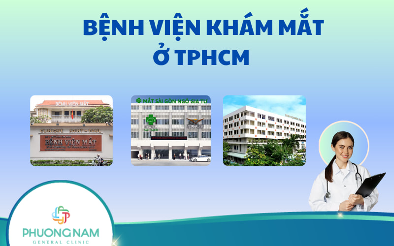 Top 08 bệnh viện khám mắt ở TPHCM uy tín, chất lượng