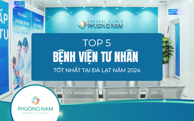 Top 5 bệnh viện tư nhân Đà Lạt chất lượng cao