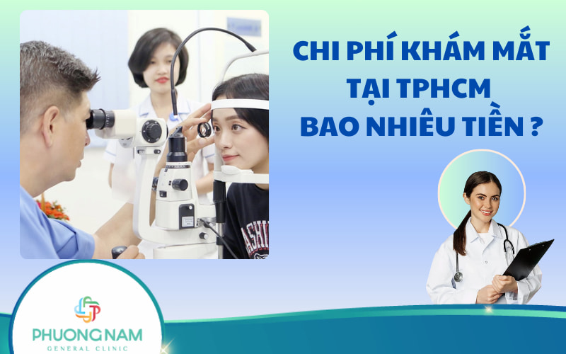 Chi phí khám mắt ở TPHCM hết bao nhiêu tiền?