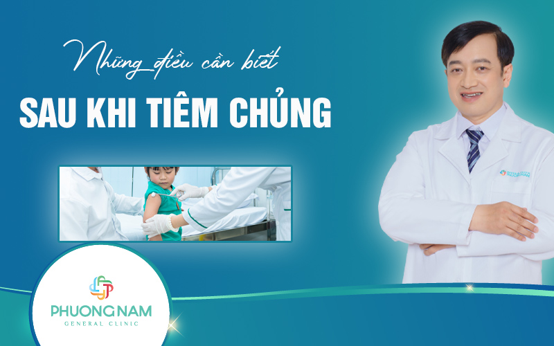 Những điều cần biết sau khi tiêm chủng: Chăm sóc và phòng ngừa tác dụng phụ