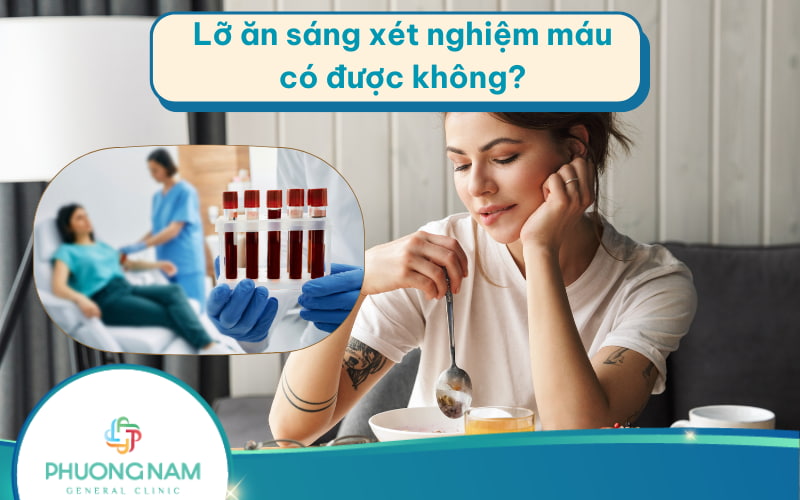 Bác sĩ giải đáp: Lỡ ăn sáng có xét nghiệm máu được không?