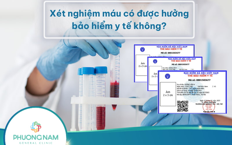 Giải đáp: Xét nghiệm máu có được hưởng bảo hiểm y tế hay không năm 2024