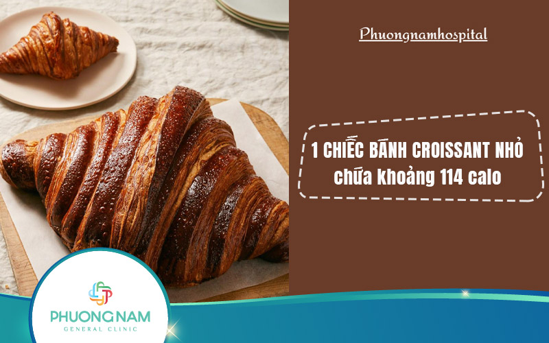 Bánh Croissant bao nhiêu calo? Ăn có béo không?
