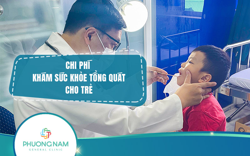 Chi phí khám tổng quát cho trẻ: Nên chuẩn bị bao nhiêu?