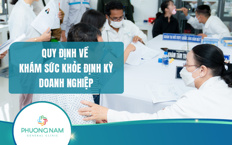 Quy định về khám sức khỏe định kỳ doanh nghiệp: Vì sao doanh nghiệp cần quan tâm?