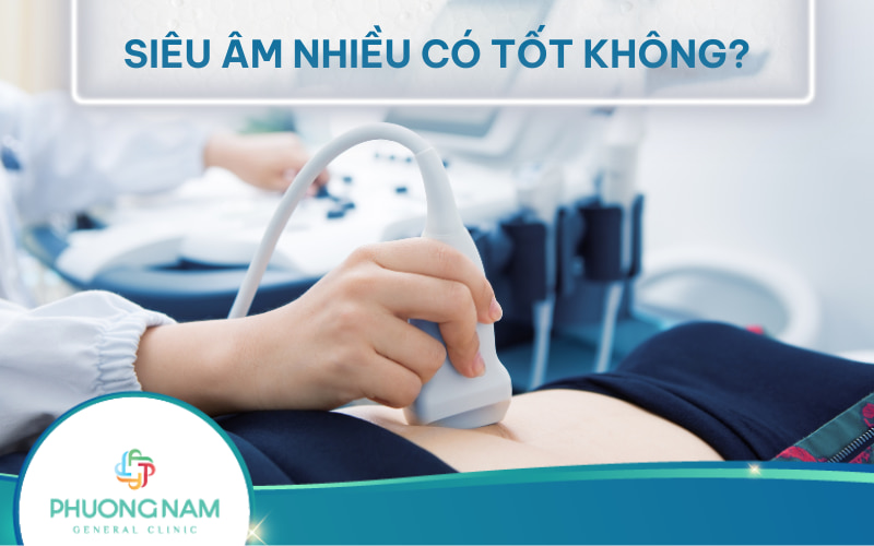 Bác sĩ giải đáp: Siêu âm nhiều có tốt không?