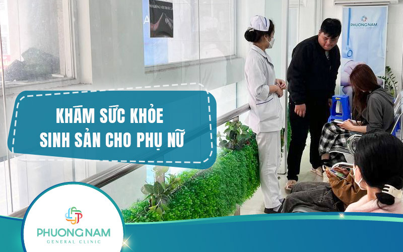 Khám sức khỏe sinh sản nữ tại Phương Nam: Bảo vệ sức khỏe, hạnh phúc của bạn