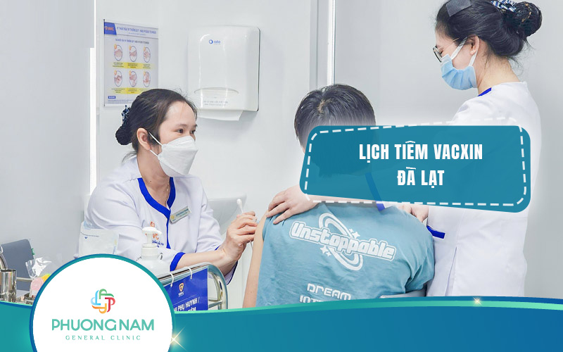 Lịch tiêm chủng tại Đà Lạt – Bảo vệ sức khỏe cho cả gia đình