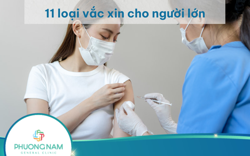 Các loại vắc xin cho người lớn cần được tiêm chủng bảo vệ sức khỏe