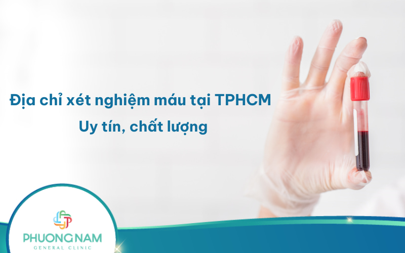 08 Địa chỉ xét nghiệm máu uy tín tại TPHCM