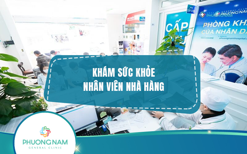 Nên Khám sức khỏe định kỳ cho nhân viên nhà hàng tại Nha Trang ở đâu?