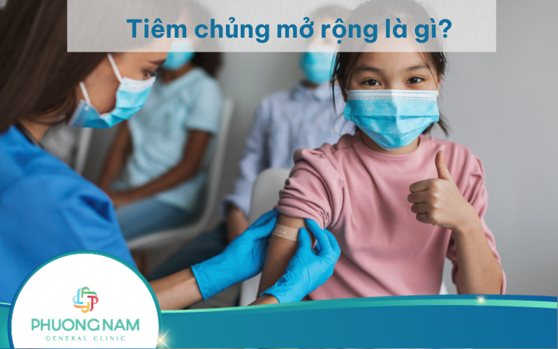 Tiêm chủng mở rộng là gì? Lợi ích của chương trình tiêm chủng mở rộng