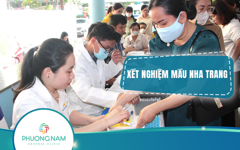 Địa chỉ Xét nghiệm máu Nha Trang an toàn, chính xác, nhanh chóng