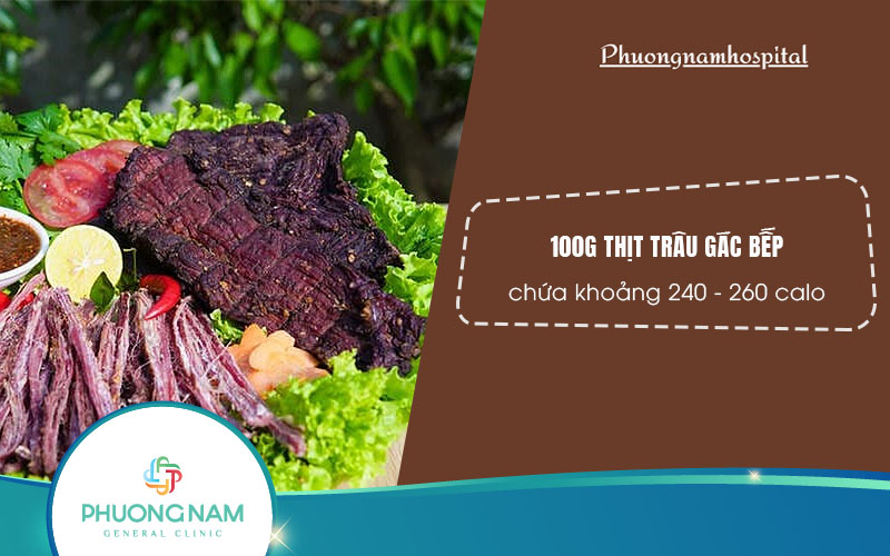 Thịt trâu gác bếp bao nhiêu calo? Món ngon, dinh dưỡng nhưng ăn có béo không?