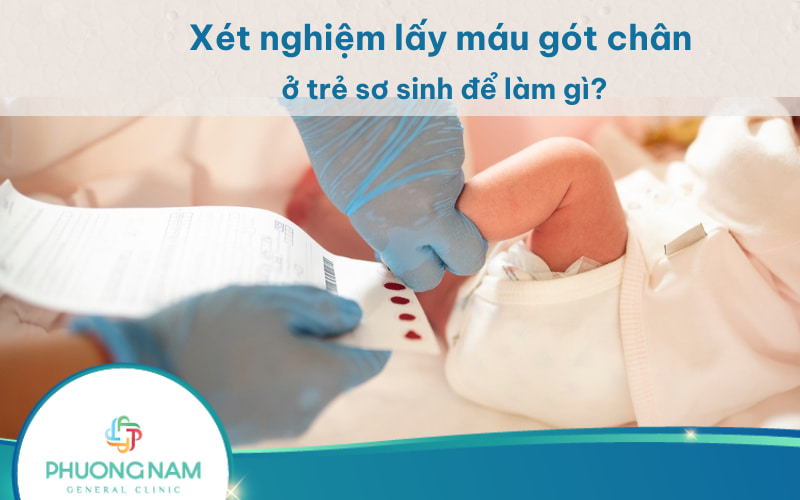 Xét nghiệm lấy máu gót chân ở trẻ sơ sinh để làm gì? Có nên lấy máu gót chân?