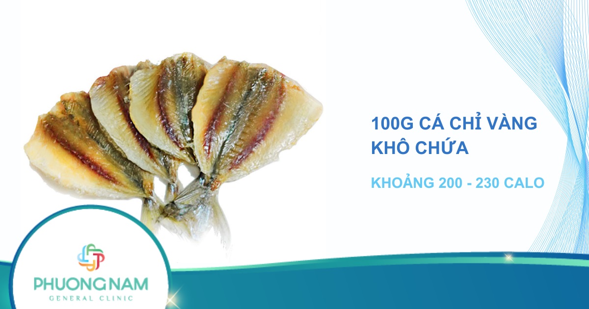 Cá chỉ vàng khô bao nhiêu calo? Và giá trị dinh dưỡng bất ngờ