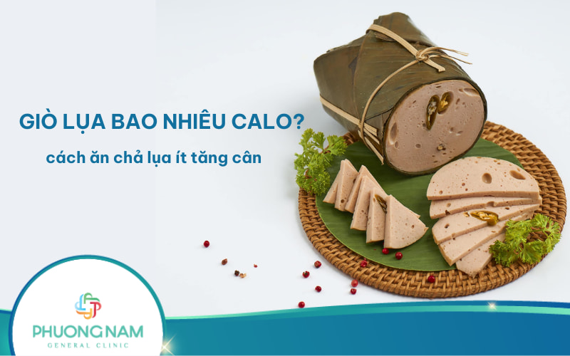 Giò lụa bao nhiêu calo? Ăn giò lụa (chả lụa) có mập không?