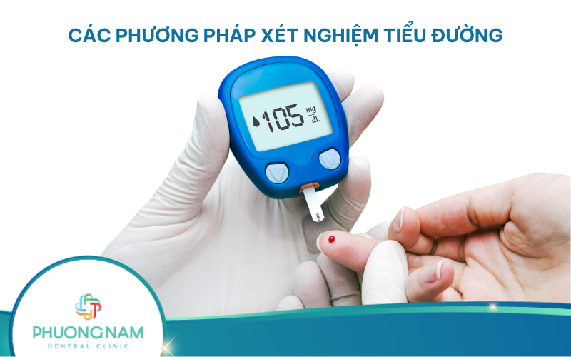 Các phương pháp xét nghiệm tiểu đường: cách thực hiện, tiêu chuẩn, ưu nhược điểm