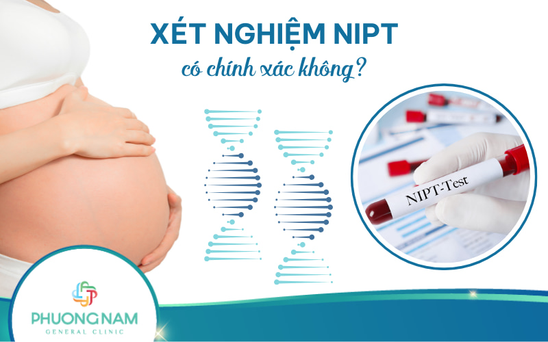 Xét nghiệm NIPT có chính xác không và đúng bao nhiêu %?