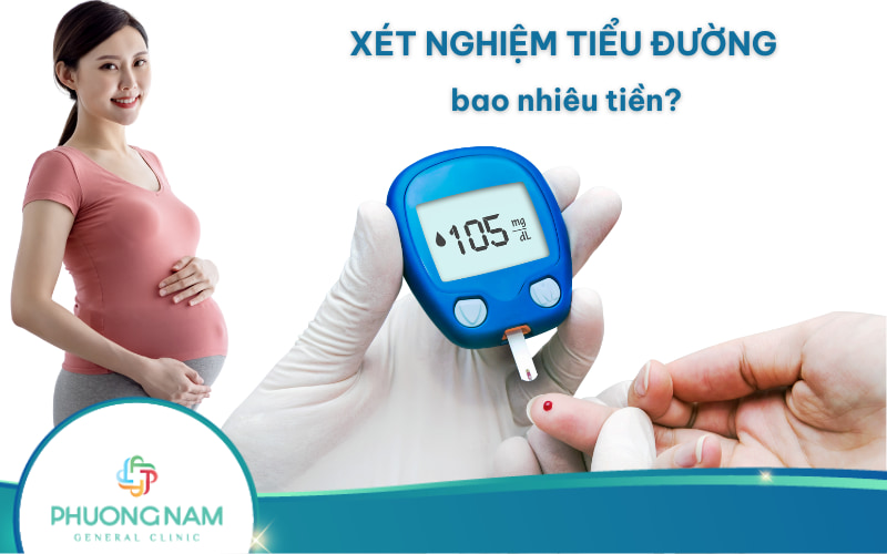 Xét nghiệm tiểu đường thai kỳ bao nhiêu tiền?