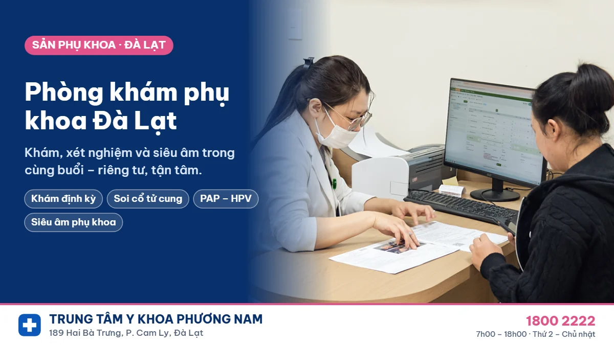Phòng khám phụ khoa Đà Lạt – Trung Tâm Y Khoa Phương Nam