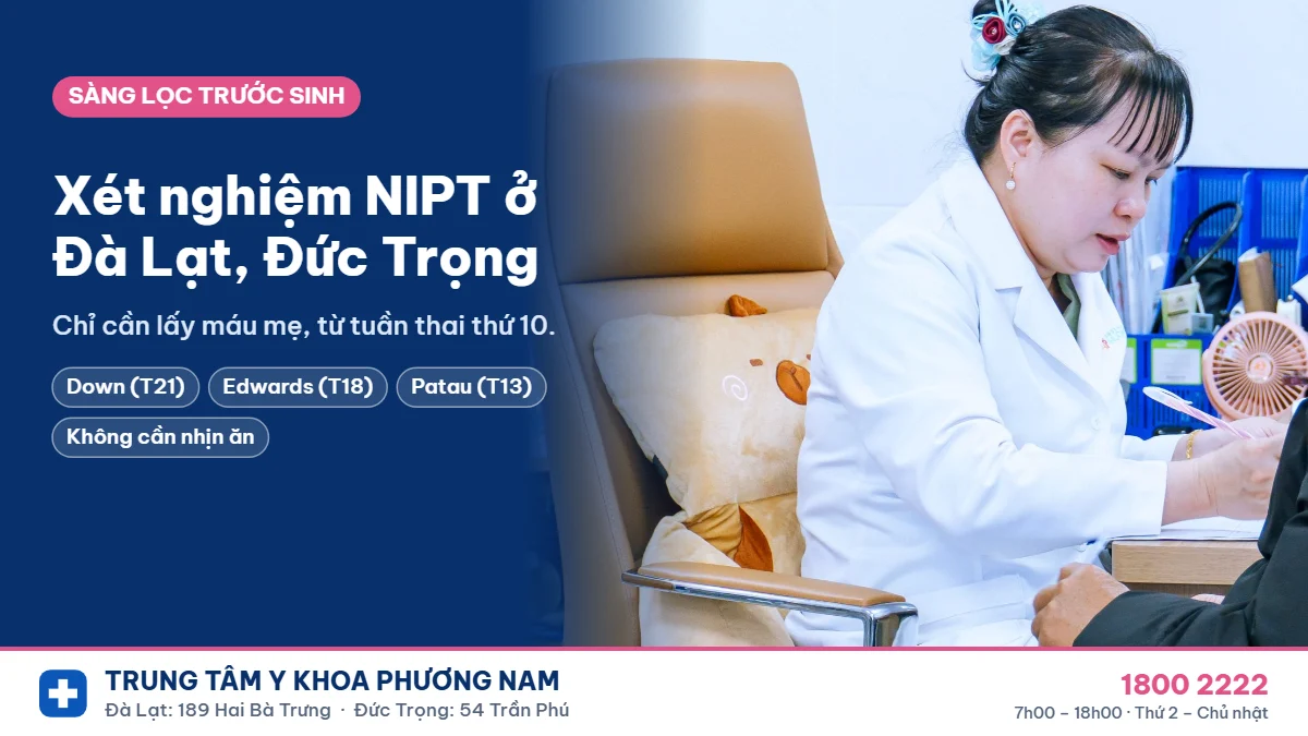 Xét nghiệm NIPT ở Đà Lạt, Đức Trọng: mẹ bầu cần biết gì?